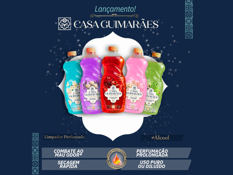 GUIMARÃES APRESENTA NOVA LINHA DE LIMPADORES PERFUMADOS CASA GUIMARÃES